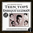 Los Grandes Idolos: Teen Tops | Enrique Guzmán