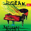 Dvorák: Piano Works, Vol. 2 | Radoslav Kvapil