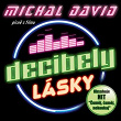 Michal David: Decibely Lásky (Písne Z Filmu) | Michal David, Pavel Horváth
