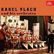 Hraje Karel Vlach Se Svým Orchestrem | Karel Vlach Se Svym Orchestrem