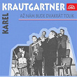 Karel Krautgartner - Až Nám Bude Dvakrát Tolik | Karel Krautgartner, Vlasta Pruchová, Karel Krautgartner Se Svým Orchestrem