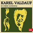 Karel Valdauf Se Svými Orchestry | Karel Valdauf, Orchestr Karla Valdaufa