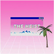The Heist | The Heist