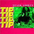 TIP (The Party) | Stalk Ashley