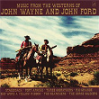 Music From the Westerns of John Wayne and John Ford | Richard Hageman