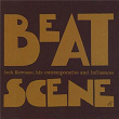 Beat Scene: Jack Kerouac, His Contemporaries and Influences | Steve Allen