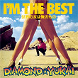 I'm the Best | Diamond Yukai