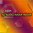 Masuk Masuk | Ali Alatas