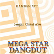 Mega Star Dangdut | Hamdan Att