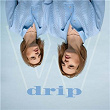 Drip | Wilhelmine