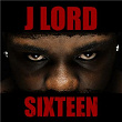 Sixteen | J Lord
