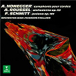 Honegger: Symphonie No. 2 pour cordes - Roussel: Sinfonietta - Schmitt: Janiana | Jean-françois Paillard