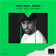 Broke (feat. Joel Crouse) | Wave Wave