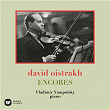 Encores | David Oistrakh & Vladimir Yampolsky