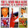 You'll Never Walk Alone | Kop Choir