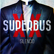 Silencio | Superbus