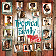 Tropical Family | Fanny J