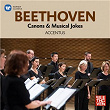 Beethoven: Canons & Musical Jokes | Le Choeur De Chambre Accentus