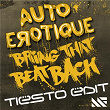 Bring That Beat Back | Autoerotique