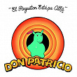 El Regueton Está Pa Allá | Don Patricio