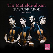 The Mathilde Album | Quatuor Arod