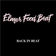 Back in Beat | Elmer Food Beat