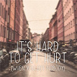 It's Hard To Get Hurt (When You Got Nobody) | Robin Stjernberg