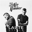 Laute Stille | Nie Und Nimmer