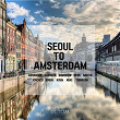 Seoul To Amsterdam | Advanced