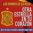 Otra estrella en tu corazón: Los himnos de La Roja | Sergio Ramos