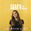 Je me souviens de tout (feat. Annalisa) | Sara'h
