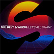 Let's All Chant | Mr Belt & Wezol