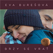 Brzy se vrat | Eva Burešová