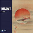 Debussy: Songs, Vol. 1 | Véronique Gens
