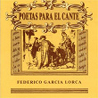 Poetas para el Cante (Federico García Lorca) | Manuel Benitez Carrasco