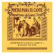 Poetas para el Cante: Federico García Lorca & Rafael Duyos | Los Romeros De La Puebla
