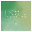 I Got U (Step By Step) (feat. Leeraon & Jasmine Clarke) | Maktub