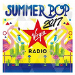 Virgin Radio Summer Pop 2017 | Divers