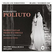 Donizetti: Poliuto (1960 - Milan) - Callas Live Remastered | Maria Callas