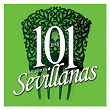Las 101 mejores Sevillanas | Cantores De Hispalis
