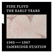 The Early Years 1965-1967 CAMBRIDGE ST/ATION | Pink Floyd