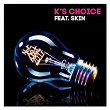Not an Addict (feat. Skin) | K's Choice