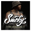 Tira las almohadas | Smoky