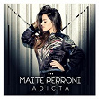 Adicta | Maite Perroni