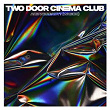 Are We Ready? (Wreck) | Two Door Cinema Club