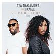 Super héros (feat. Gradur) | Aya Nakamura