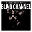 Darker Than Black | Blind Channel