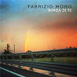 Senza di te | Fabrizio Moro