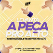 Levanta a Peça Pro Alto Só Botadão Que Te Destrói Pro Alto (feat. MC GP) | Dj Sati Marconex, Mc Menor Do Doze & Mc Sagaz