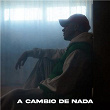 A CAMBIO DE NADA | Dudi